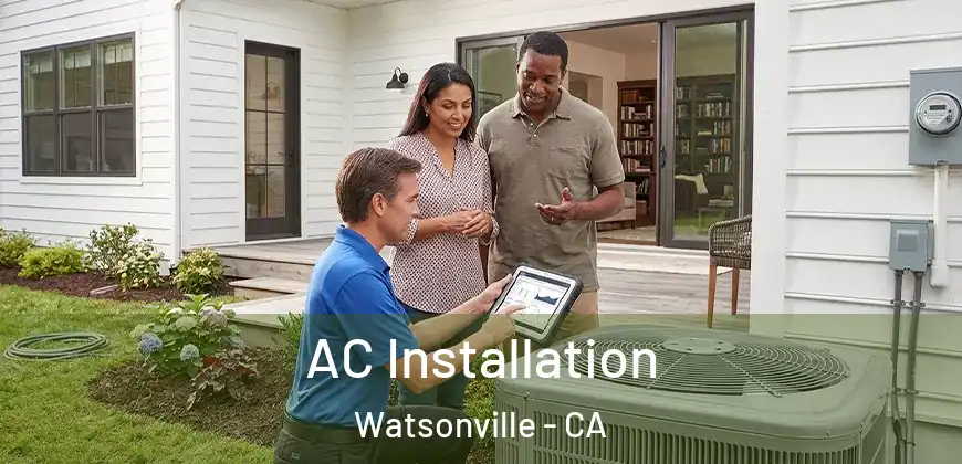  AC Installation Watsonville - CA