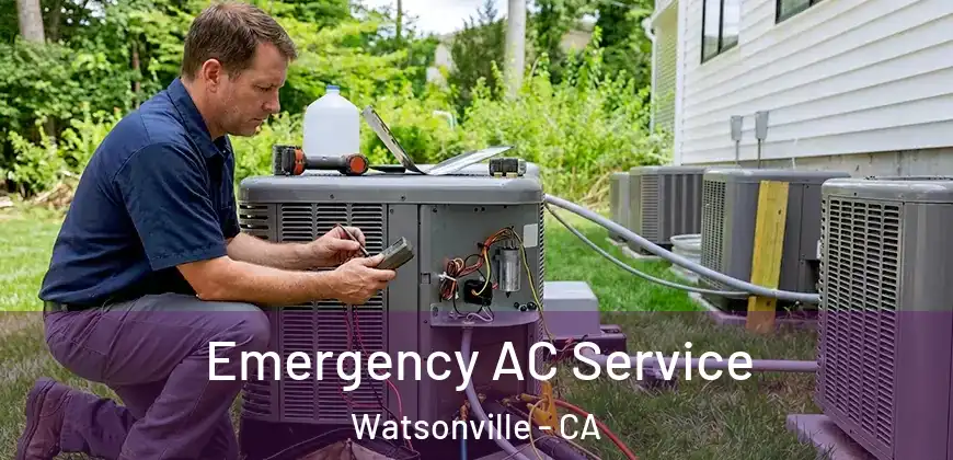  Emergency AC Service Watsonville - CA