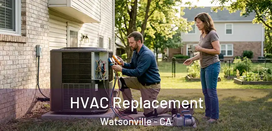 HVAC Replacement Watsonville - CA