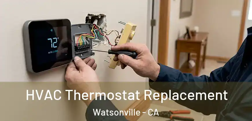 HVAC Thermostat Replacement Watsonville - CA